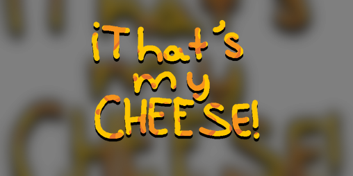 Cover image for That's my cheese!