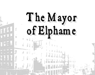 Foretold: The Mayor of Elphame   - A Card Driven Narrative of Cultural Pride 