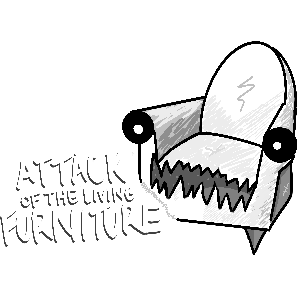 Attack of the Living Furniture