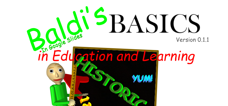 Baldi's Basics in Google Slides