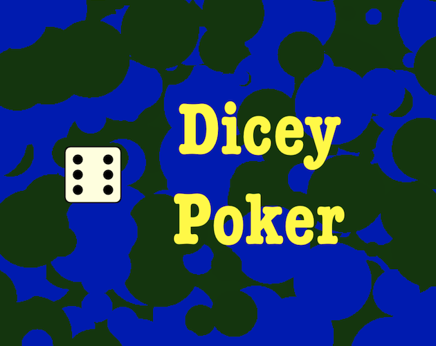 Dicey Poker