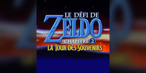 Cover image for Le Défi de Zeldo - Chapitre 2 : La Tour des Souvenirs