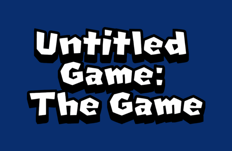 Untitled Game: The Game