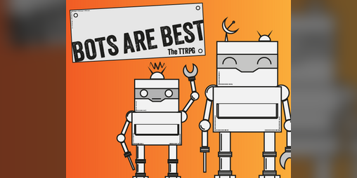 Cover image for Bots are Best