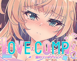 Love ♪ Comp!