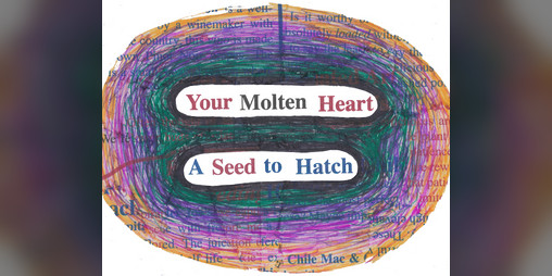 Cover image for Chapbook: Your Molten Heart / A Seed to Hatch