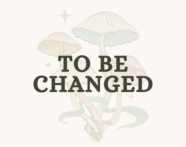 Cover image for To Be Changed
