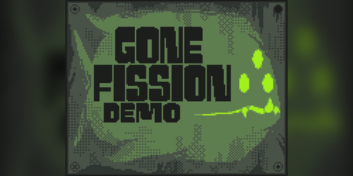 Cover image for Gone Fission: Demo