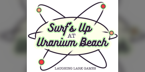 Cover image for Surf's Up at Uranium Beach