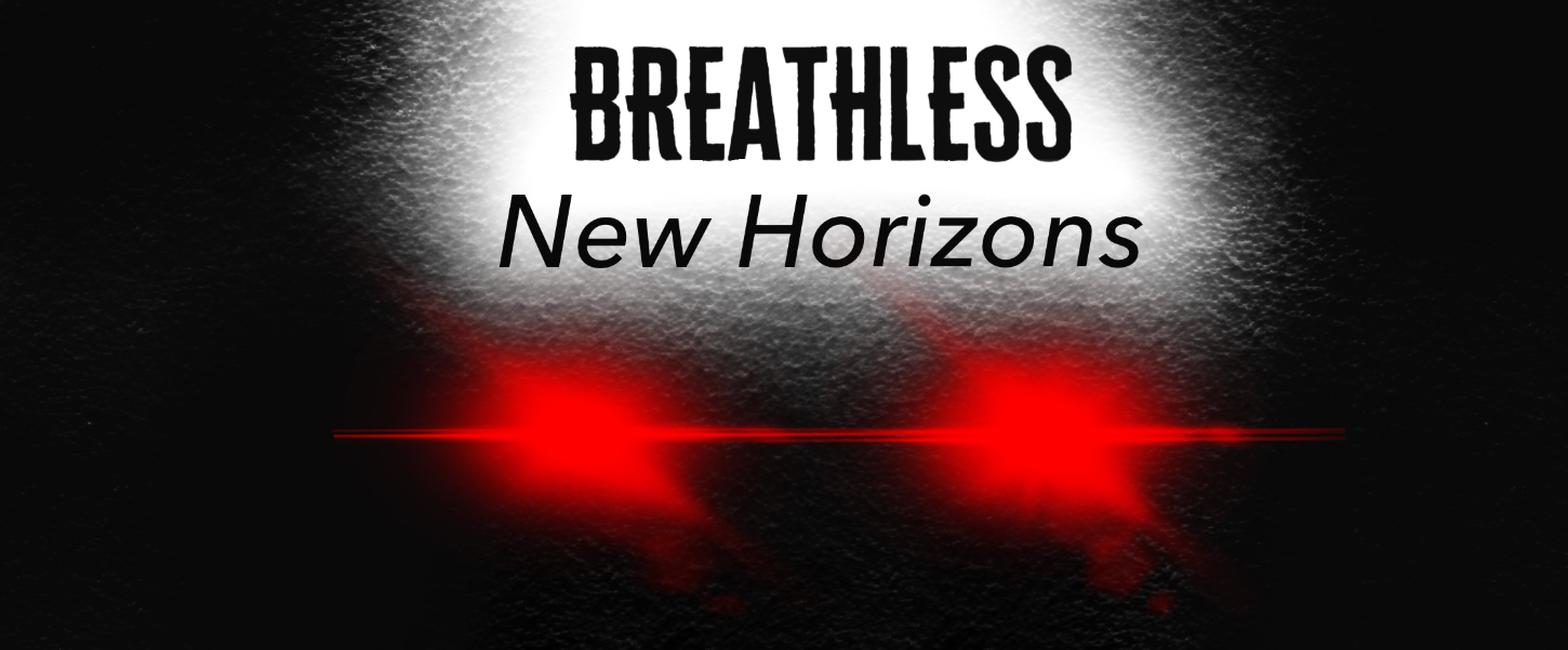 🇬🇧 Breathless New Horizons