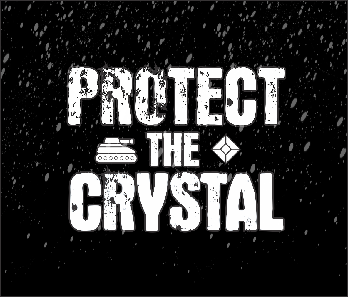 PROTECT THE CRYSTAL