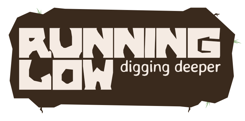 Running Low: Digging Deeper