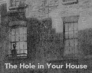 The Hole in Your House  