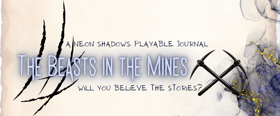 Playable Journal: The Beasts in the Mines