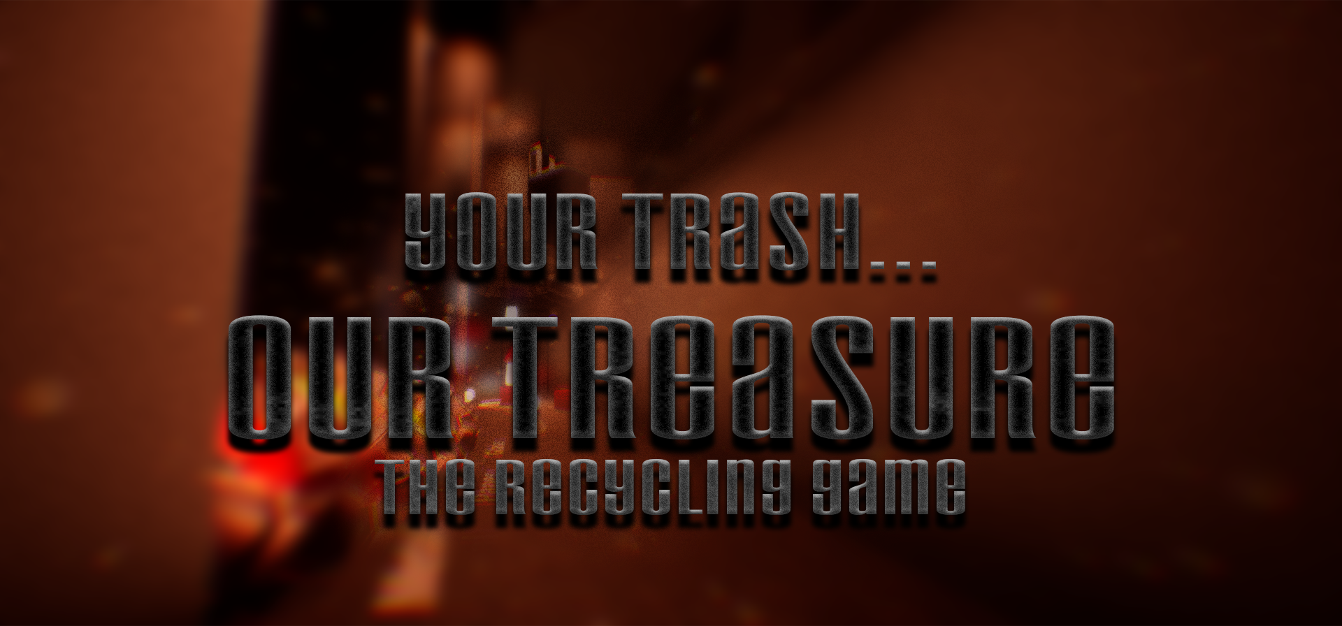 Your Trash... Our Treasure  - The Recycling Game