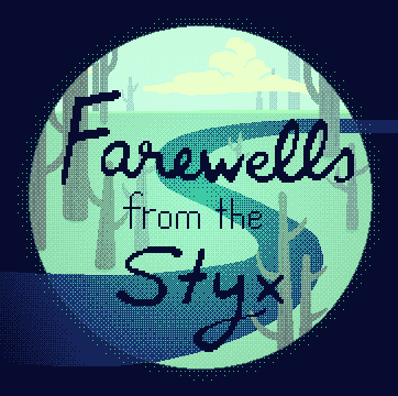 Farewells from the Styx