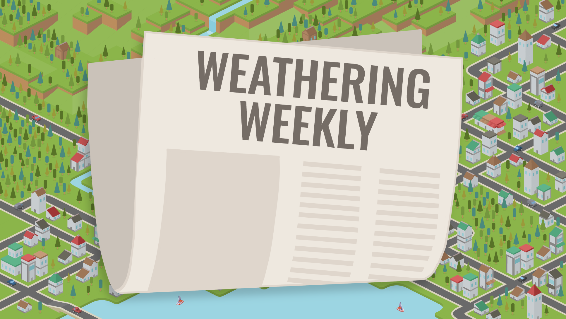 Weathering Weekly
