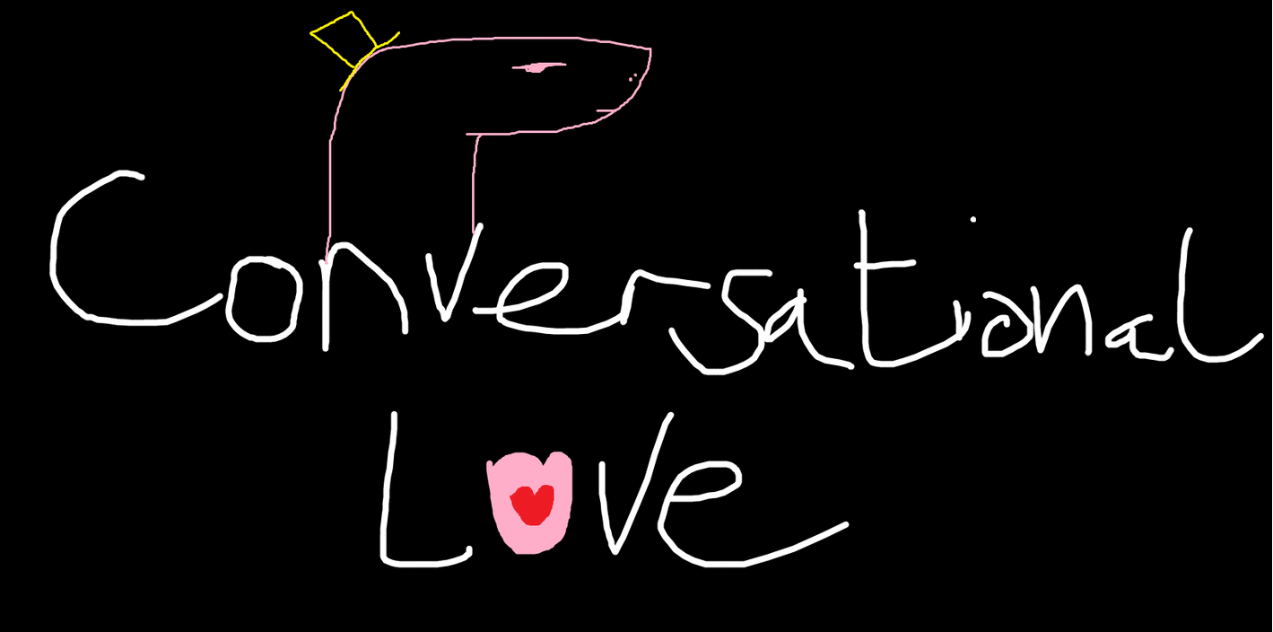 Conversational Love