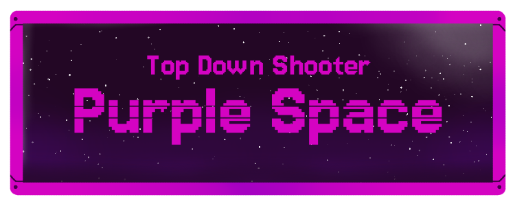 Purple Space - Top Down Shooter