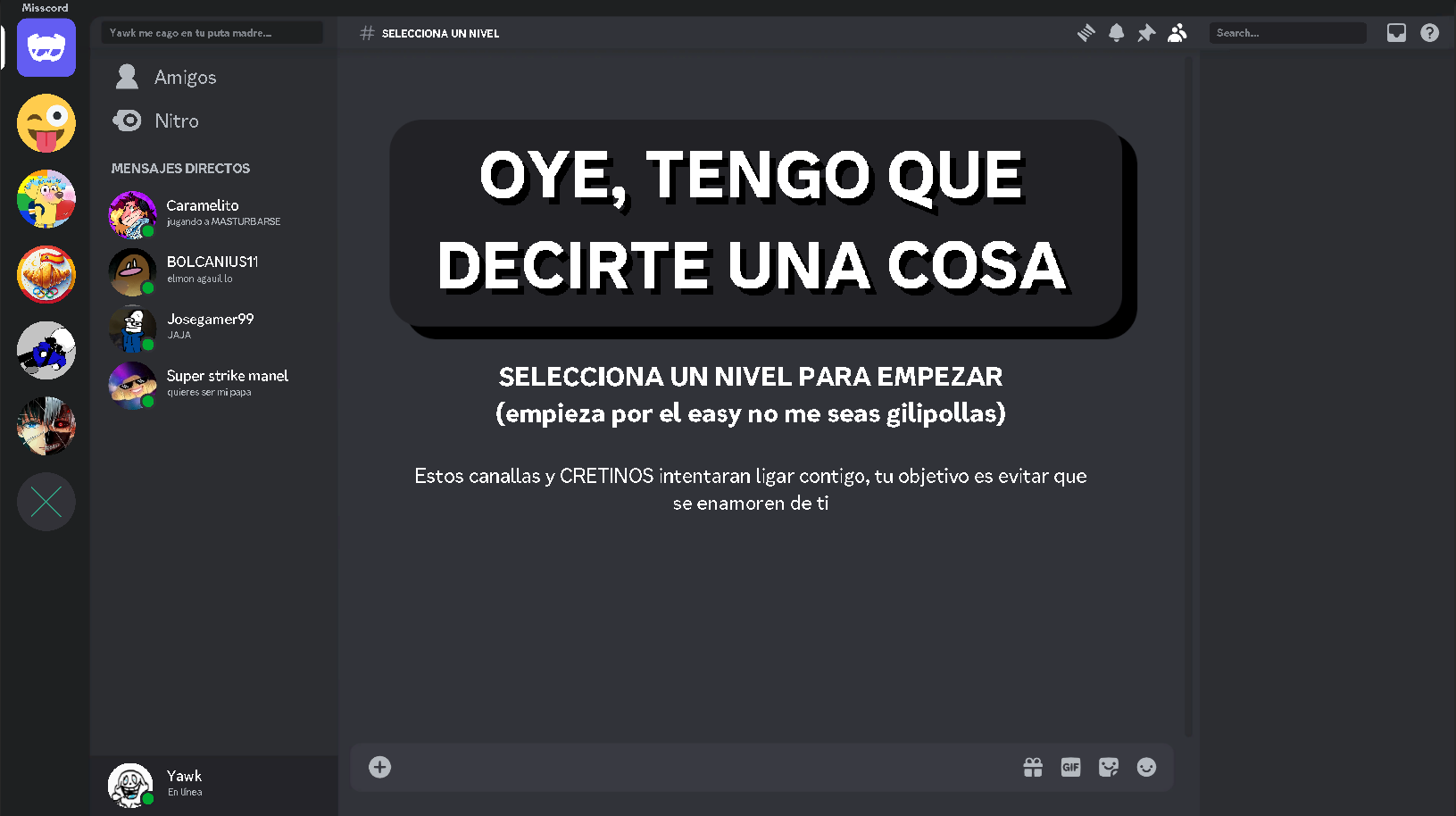 Oye, tengo que decirte una cosa
