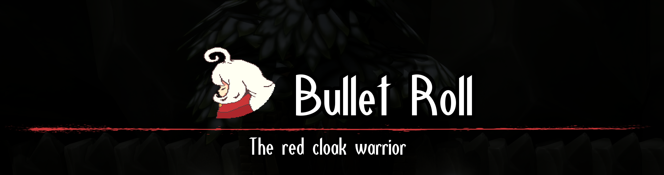 Bullet Roll - The red cloak warrior