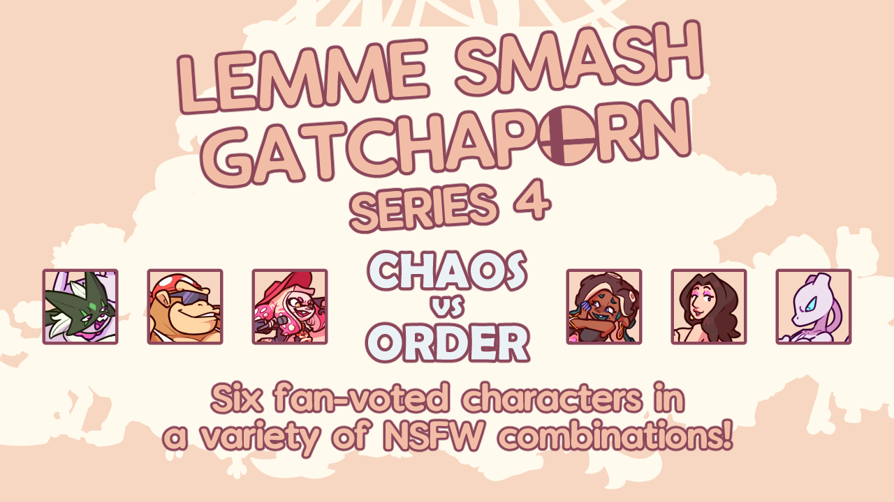 Lemme Smash Gatcha Series 4: Chaos vs Order