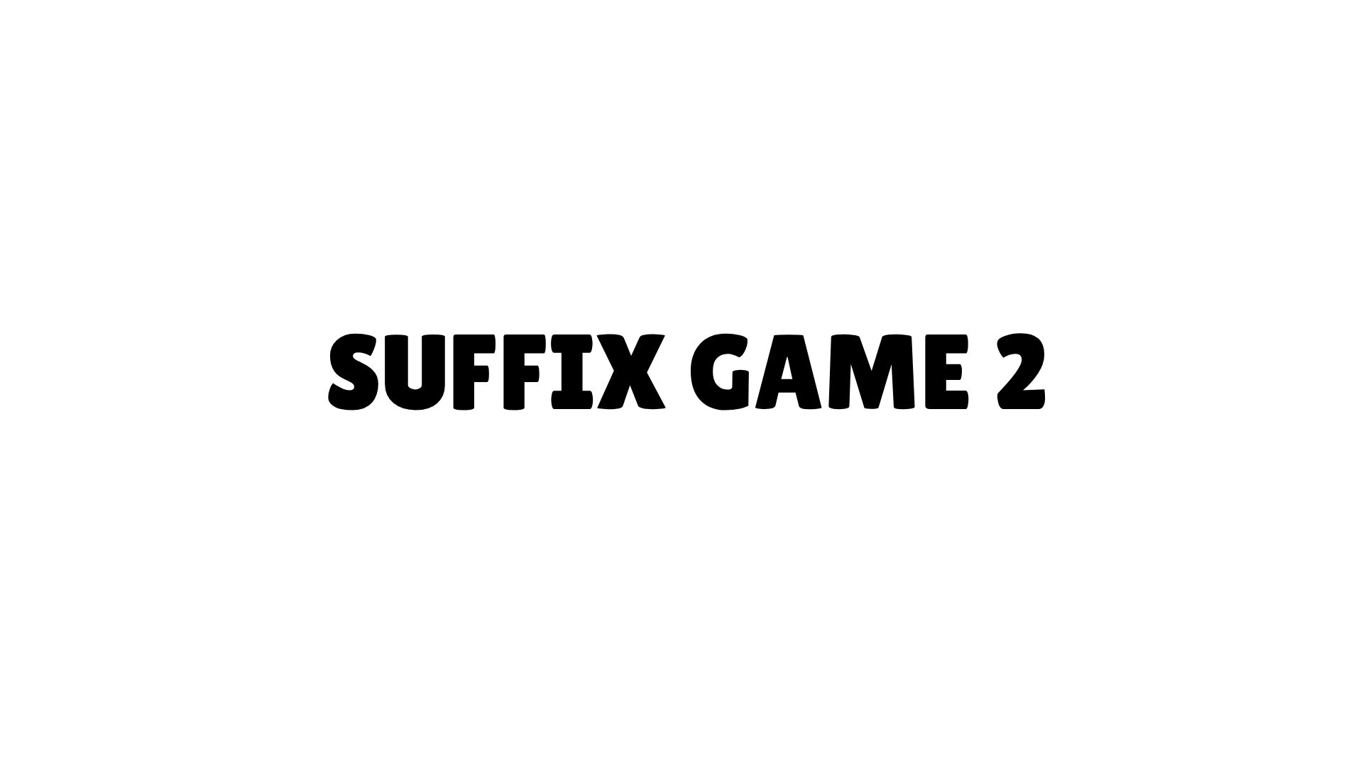 Suffix Game: Chapter 2