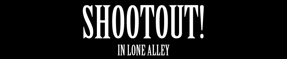 SHOOTOUT! in Lone Alley