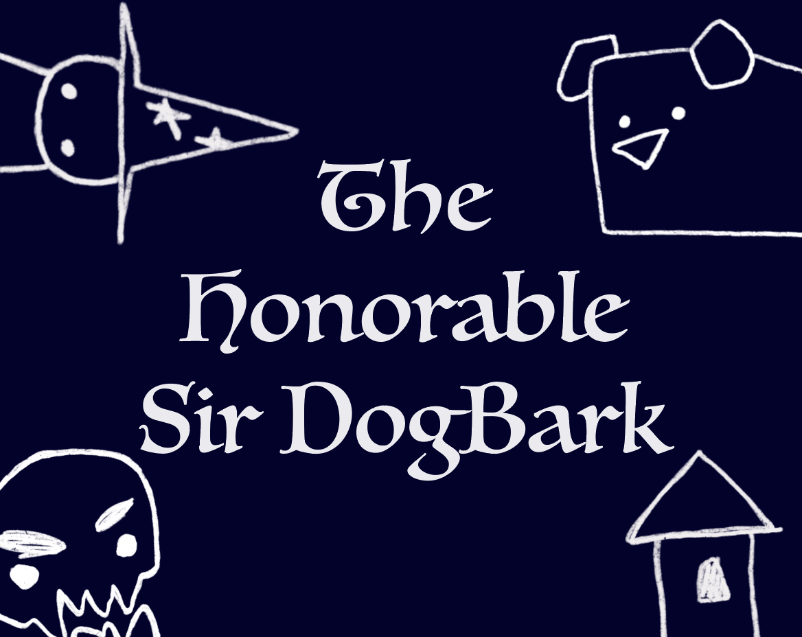 The Honorable Sir DogBark