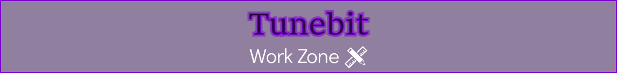 Tunebit Work Zone Edition