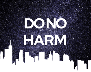 Do No Harm   - Heal the villains in a world of heroes 