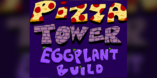 Cover image for Pizza Tower Eggplant Build