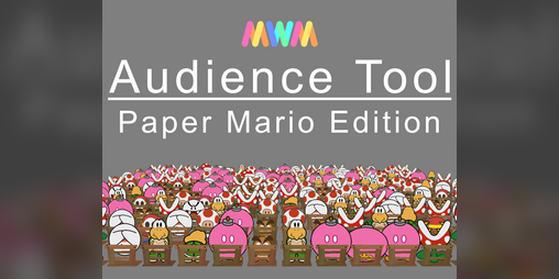 Cover image for Audience Tool - Paper Mario Edition