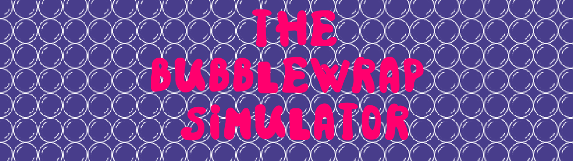 The Bubble Wrap Simulator