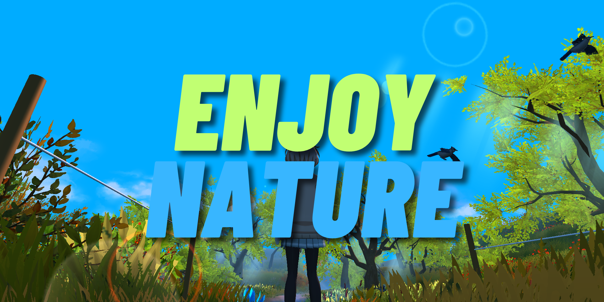 Enjoy Nature