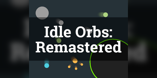 Cover image for Idle Orbs: Remastered