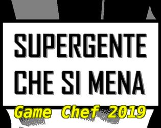 Supergente che si mena - Ed. Game Chef 2019  