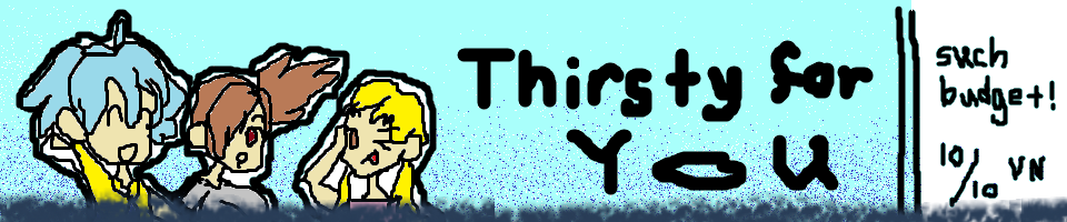 Thirsty For You