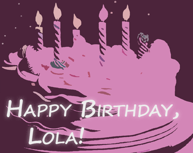 Happy Birthday, Lola!