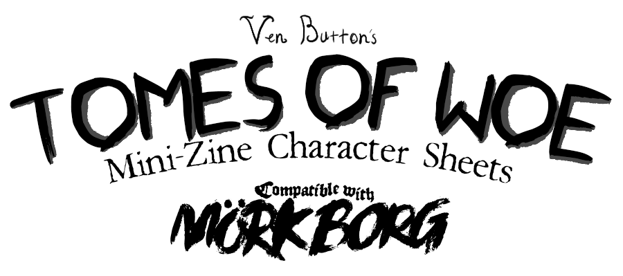 Tomes of Woe - Character Sheet Mini-Zine for MÖRK BORG