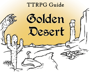 Golden Desert (TTRPG Adventure Guide)  