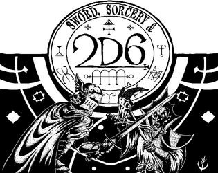 SWORD, SORCERY & 2D6   - rules light, quick, casual, 2d6 sword & sorcery rpg 
