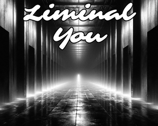 Liminal You   - A tarot-based game  for 1-6 players 