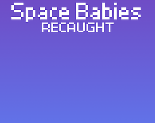 Space Babies (Ported From Scratch)