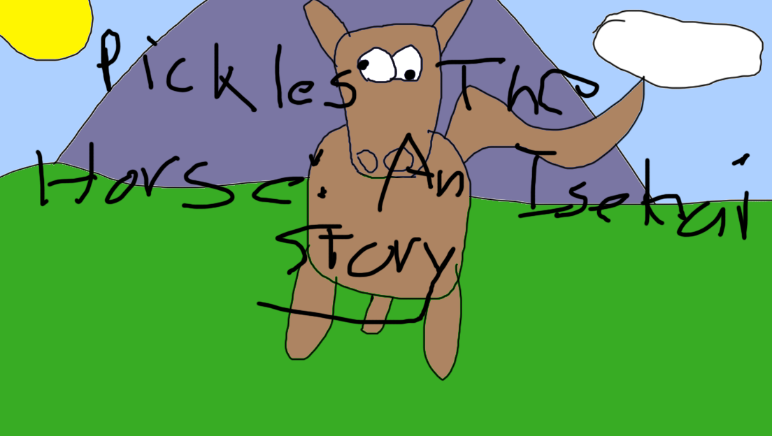 Pickles the Horse: An Isekai Story