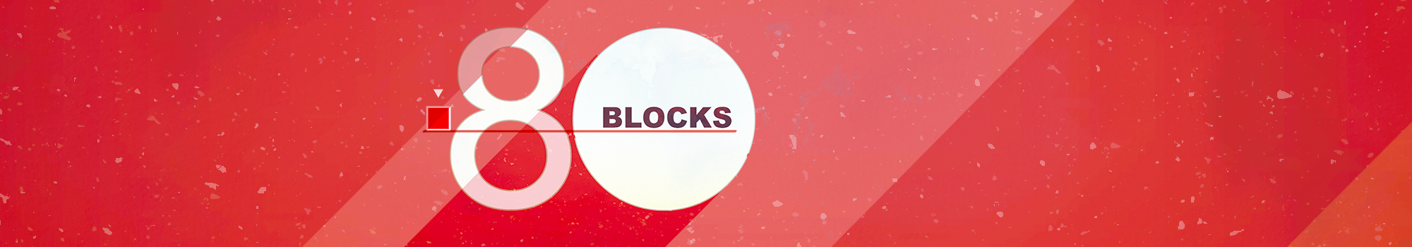 Eighty Blocks