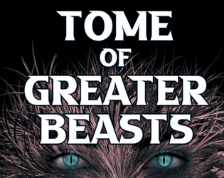 Tome of Greater Beasts  