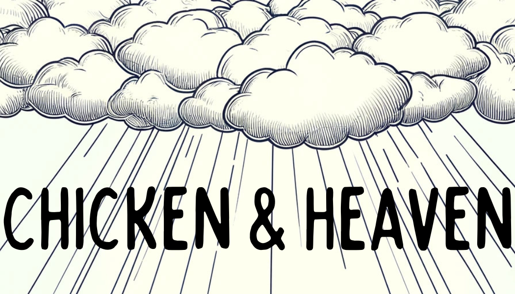 Chicken & Heaven