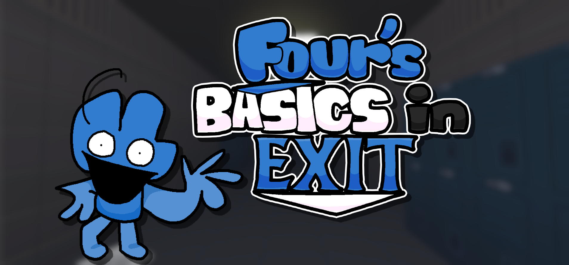 Four's Basics in EXIT