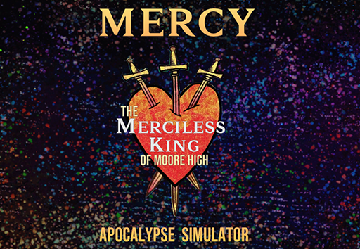 Mercy: The Merciless King of Moore High Apocalypse Simulator